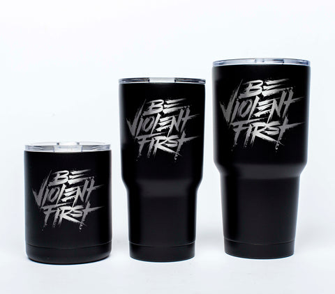 Be Violent First - Tumblers - Side 1 - Tumbler - Pipe Hitters Union