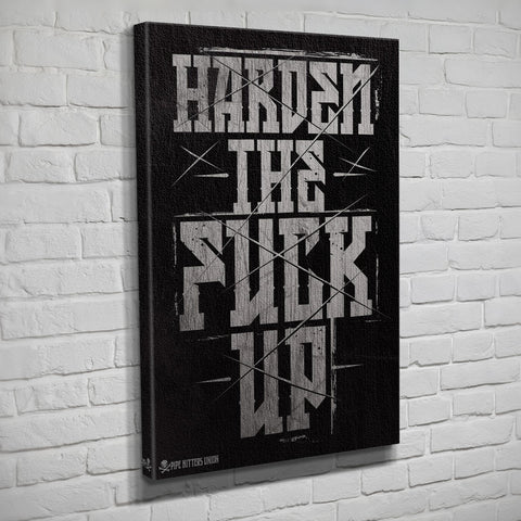 Harden The Fuck Up - Canvas - Black/Grey - Canvas - Pipe Hitters Union